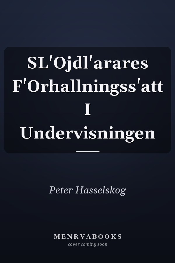 SL'Ojdl'arares F'Orhallningss'att I Undervisningen