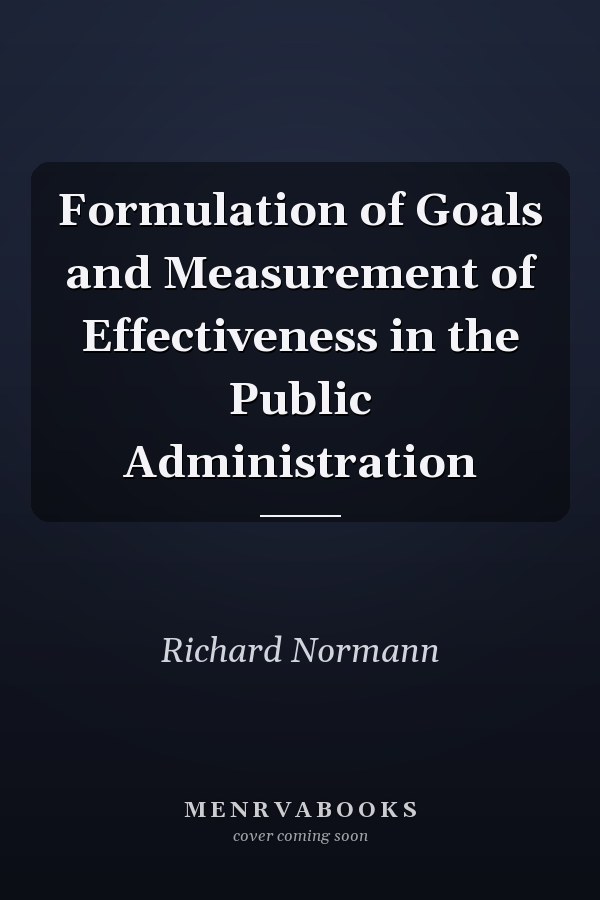 Formulation of Goals and Measurement of Effectiveness in the Public Administration