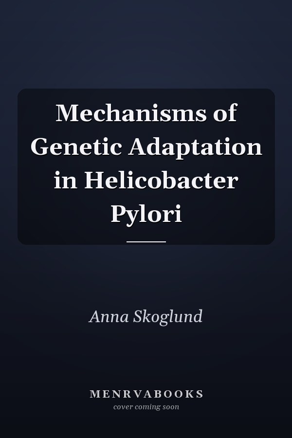 Mechanisms of Genetic Adaptation in Helicobacter Pylori