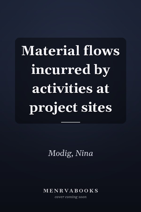 Material flows incurred by activities at project sites