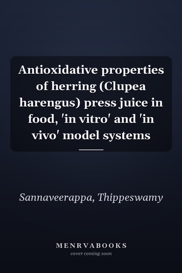 Antioxidative properties of herring (Clupea harengus) press juice in food, 'in vitro' and 'in vivo' model systems