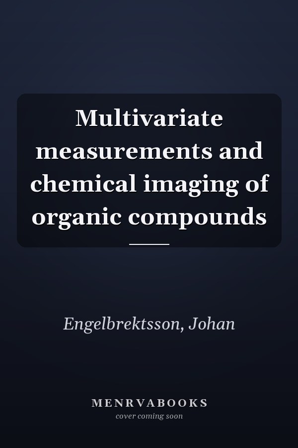 Multivariate measurements and chemical imaging of organic compounds