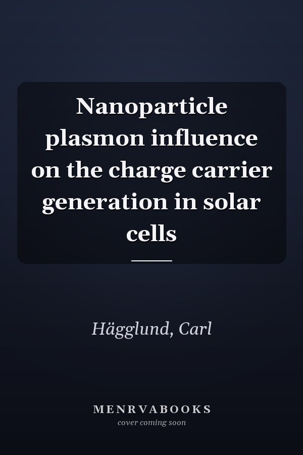 Nanoparticle plasmon influence on the charge carrier generation in solar cells