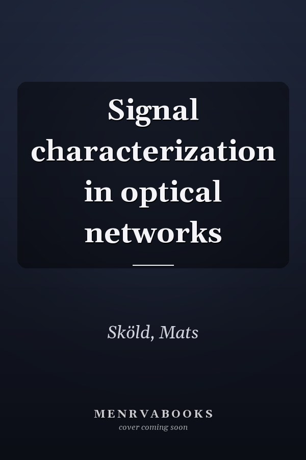 Signal characterization in optical networks