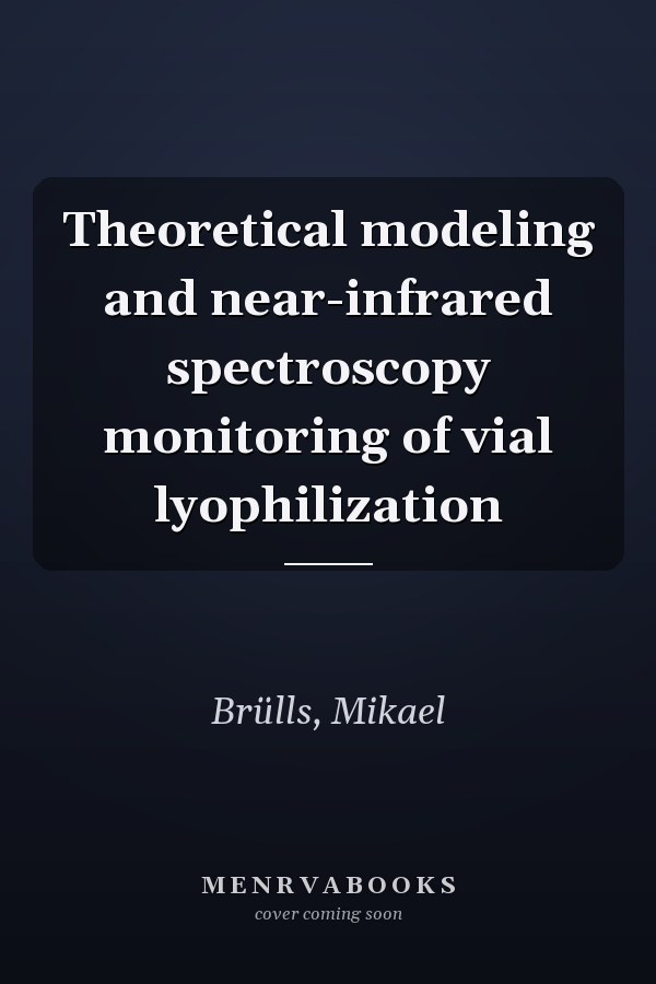 Theoretical modeling and near-infrared spectroscopy monitoring of vial lyophilization