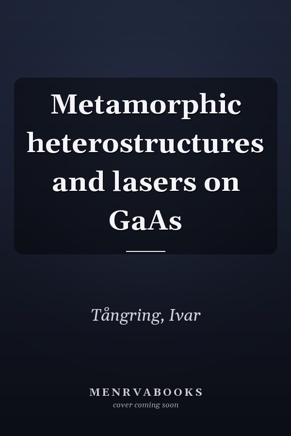 Metamorphic heterostructures and lasers on GaAs