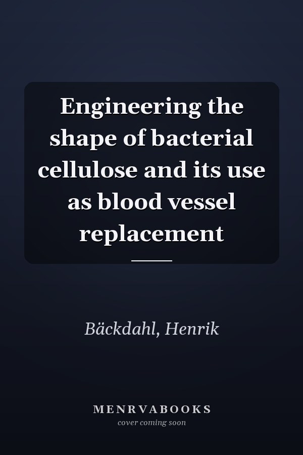 Engineering the shape of bacterial cellulose and its use as blood vessel replacement