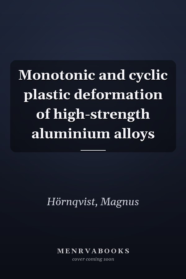 Monotonic and cyclic plastic deformation of high-strength aluminium alloys