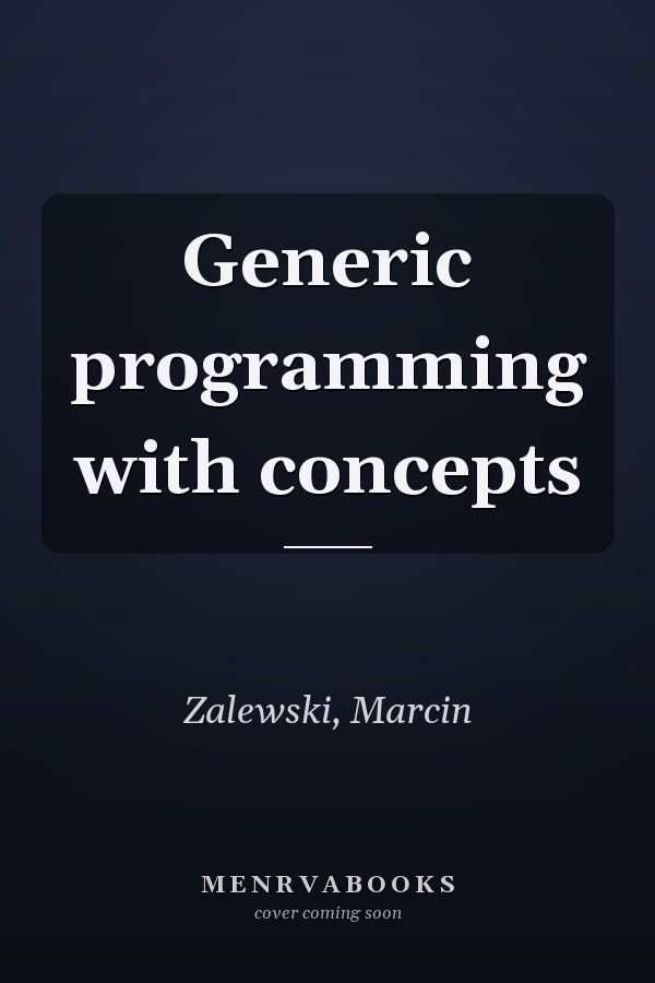 Generic programming with concepts