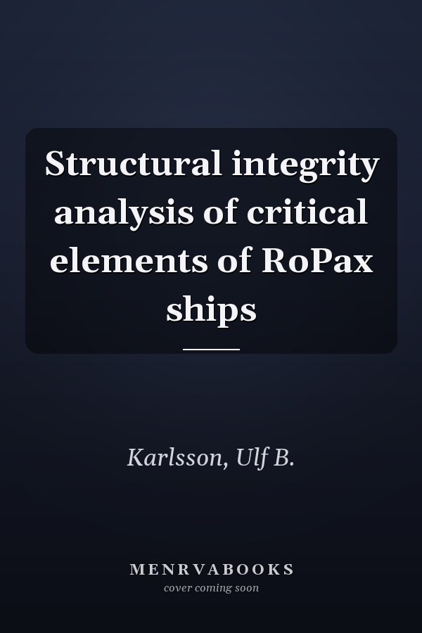Structural integrity analysis of critical elements of RoPax ships