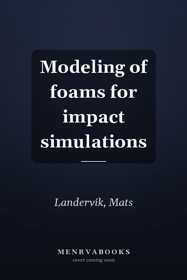 Modeling of foams for impact simulations