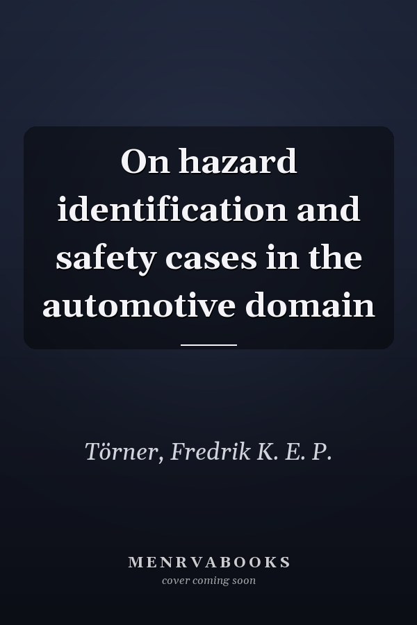 On hazard identification and safety cases in the automotive domain