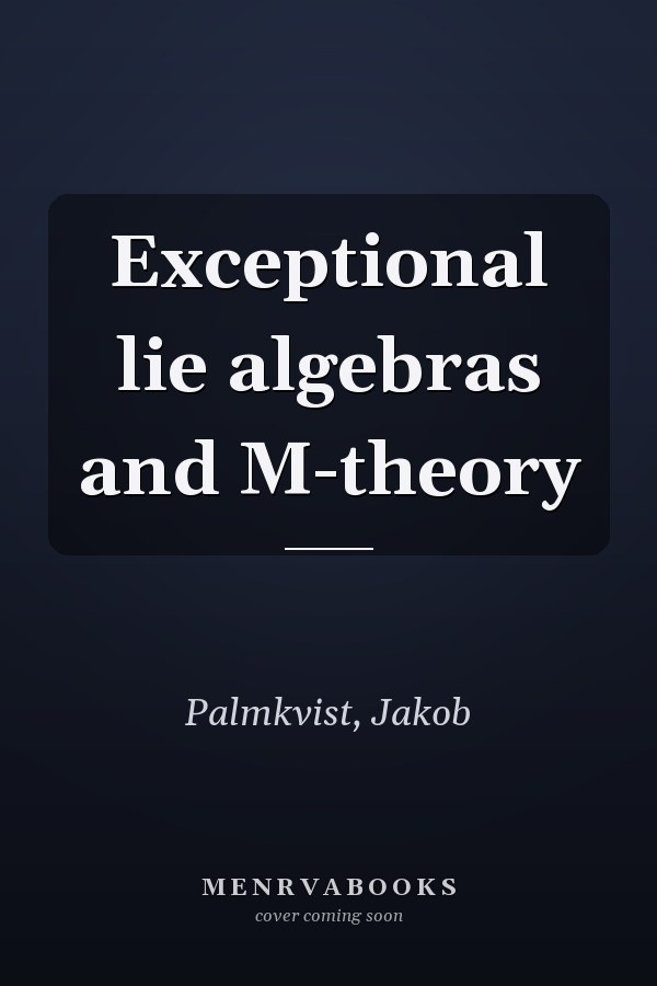 Exceptional lie algebras and M-theory