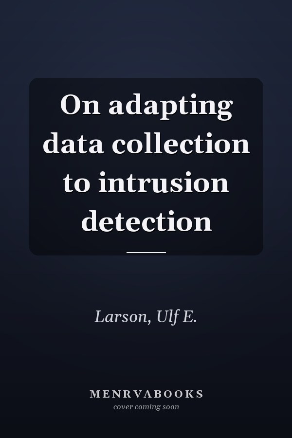 On adapting data collection to intrusion detection