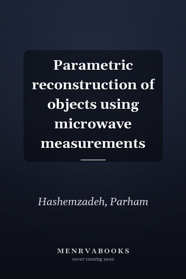 Parametric reconstruction of objects using microwave measurements