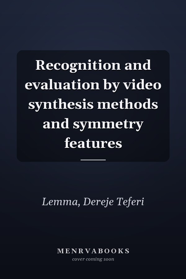 Recognition and evaluation by video synthesis methods and symmetry features