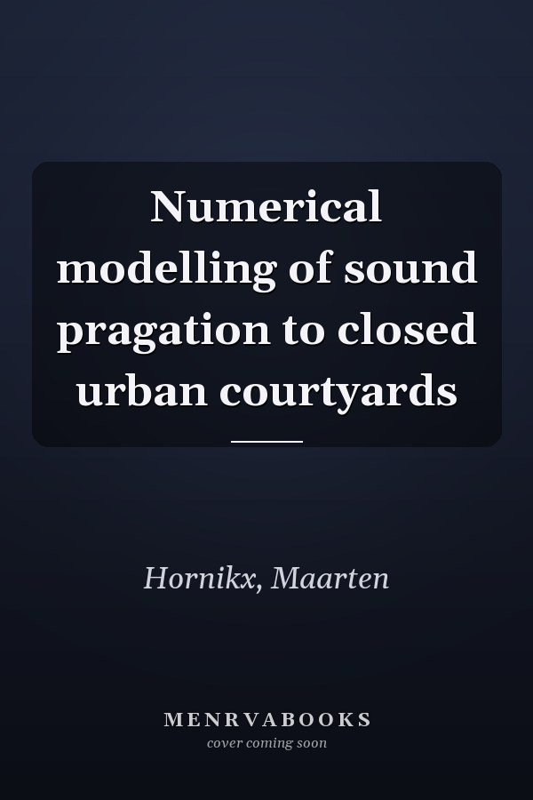 Numerical modelling of sound pragation to closed urban courtyards