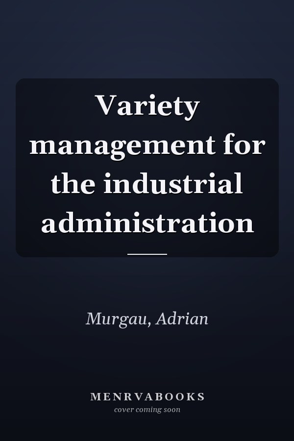 Variety management for the industrial administration