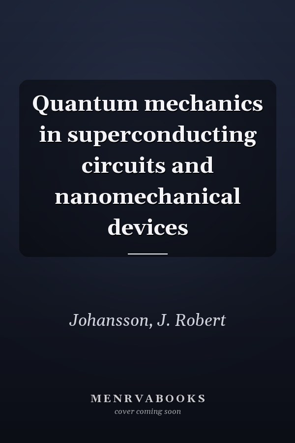 Quantum mechanics in superconducting circuits and nanomechanical devices