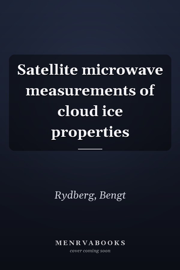 Satellite microwave measurements of cloud ice properties