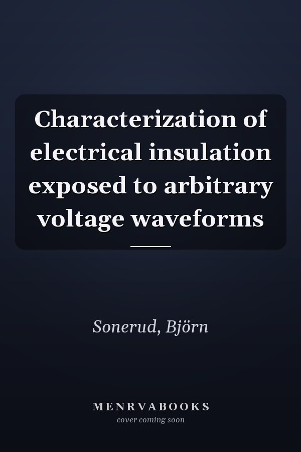 Characterization of electrical insulation exposed to arbitrary voltage waveforms