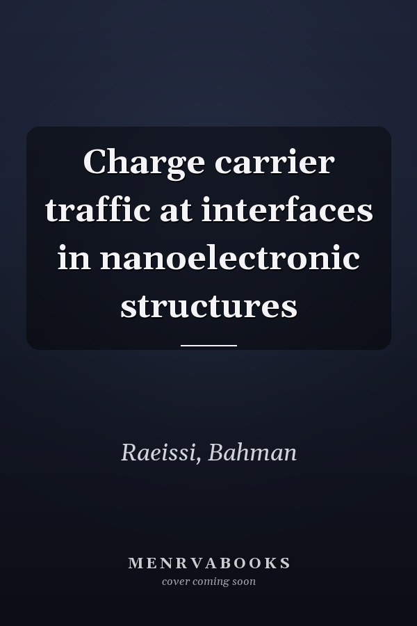 Charge carrier traffic at interfaces in nanoelectronic structures