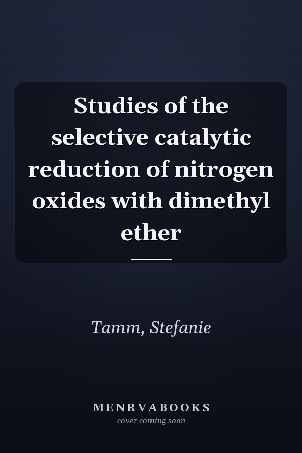 Studies of the selective catalytic reduction of nitrogen oxides with dimethyl ether