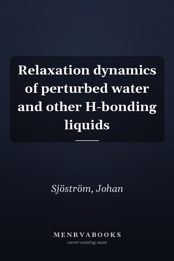 Relaxation dynamics of perturbed water and other H-bonding liquids