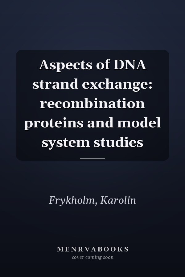 Aspects of DNA strand exchange: recombination proteins and model system studies