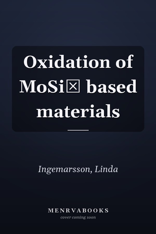 Oxidation of MoSi₂ based materials