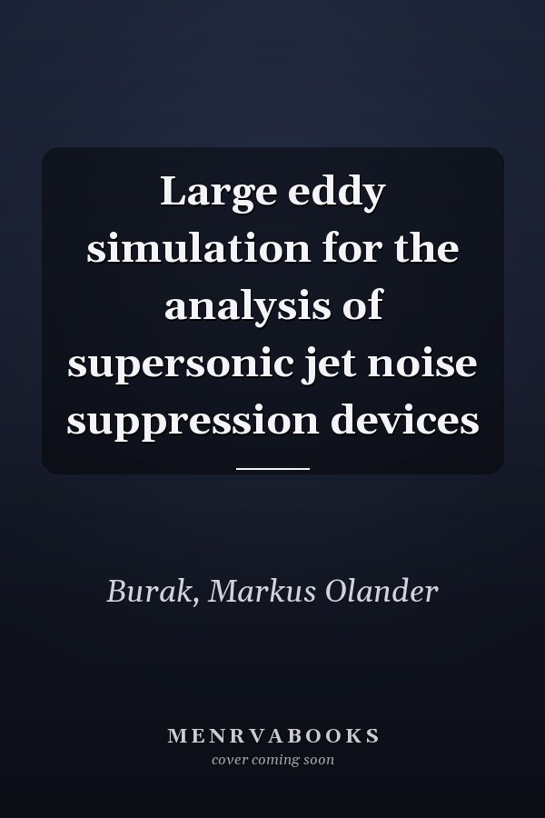 Large eddy simulation for the analysis of supersonic jet noise suppression devices