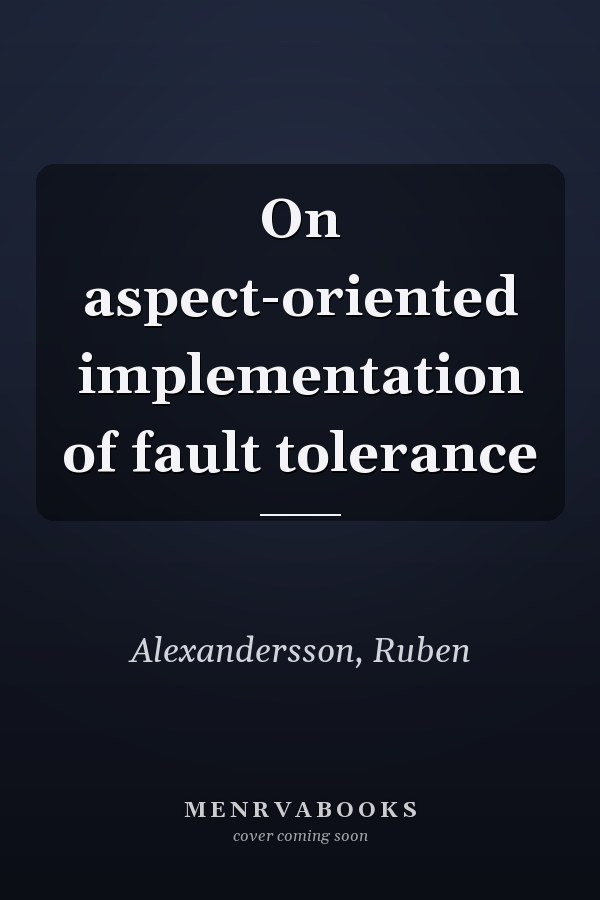On aspect-oriented implementation of fault tolerance