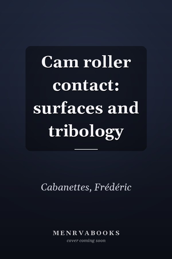 Cam roller contact: surfaces and tribology