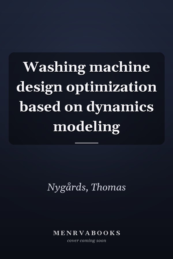 Washing machine design optimization based on dynamics modeling
