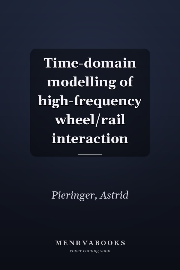 Time-domain modelling of high-frequency wheel/rail interaction