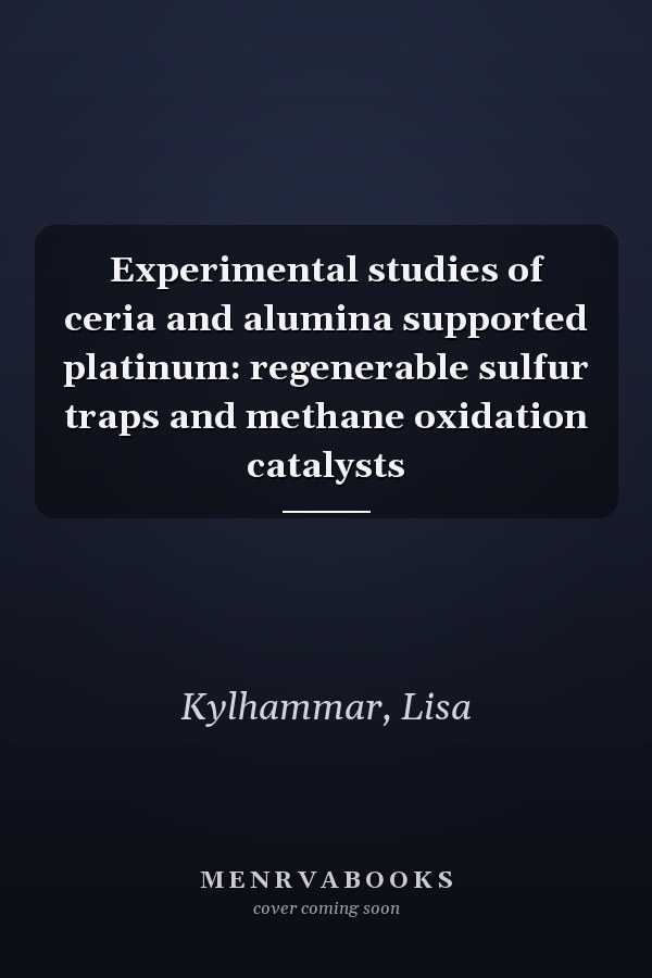 Experimental studies of ceria and alumina supported platinum: regenerable sulfur traps and methane oxidation catalysts