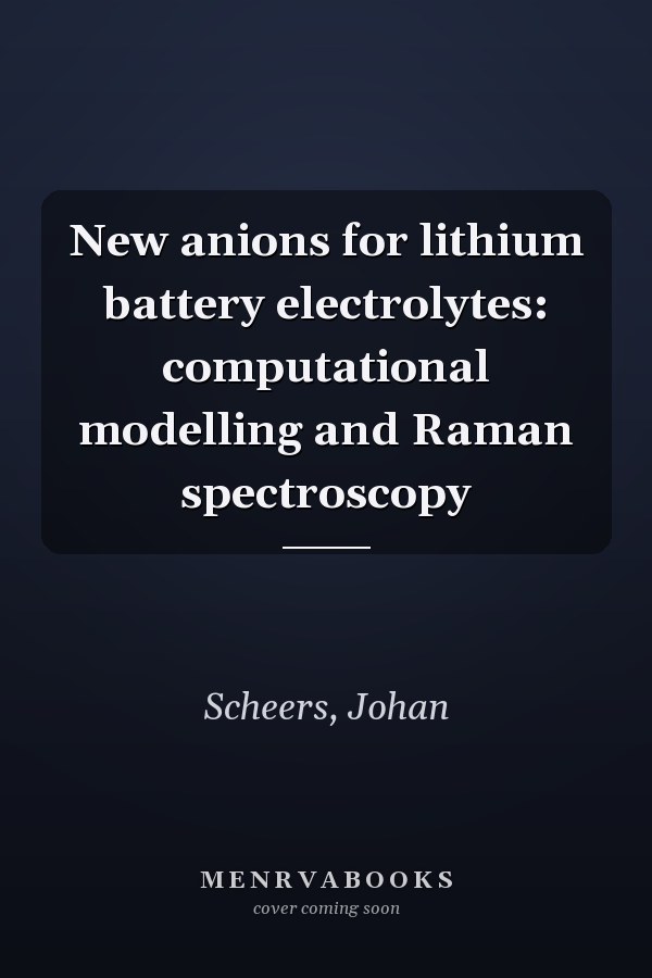 New anions for lithium battery electrolytes: computational modelling and Raman spectroscopy