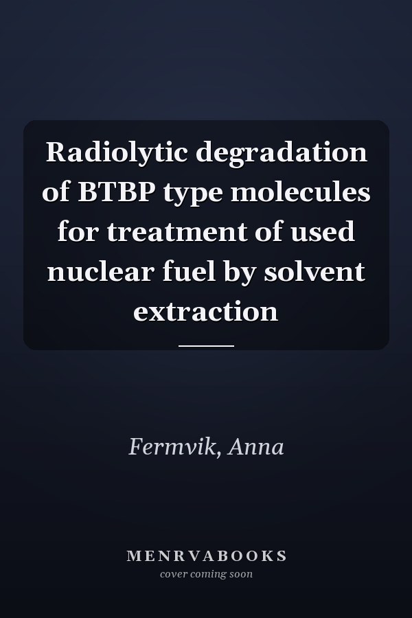 Radiolytic degradation of BTBP type molecules for treatment of used nuclear fuel by solvent extraction