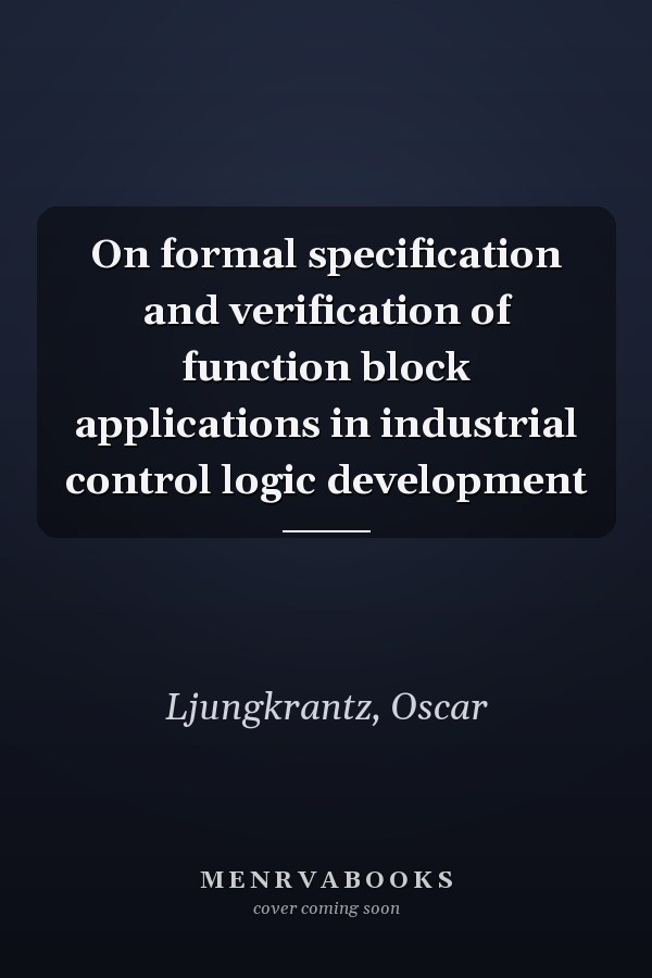 On formal specification and verification of function block applications in industrial control logic development