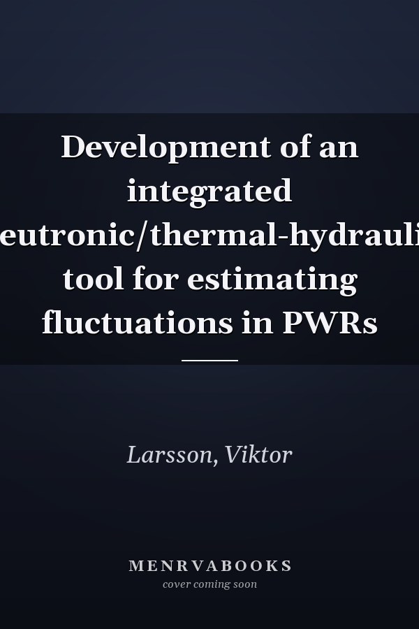 Development of an integrated neutronic/thermal-hydraulic tool for estimating fluctuations in PWRs