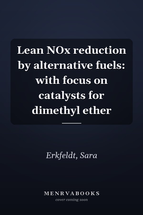 Lean NOx reduction by alternative fuels: with focus on catalysts for dimethyl ether