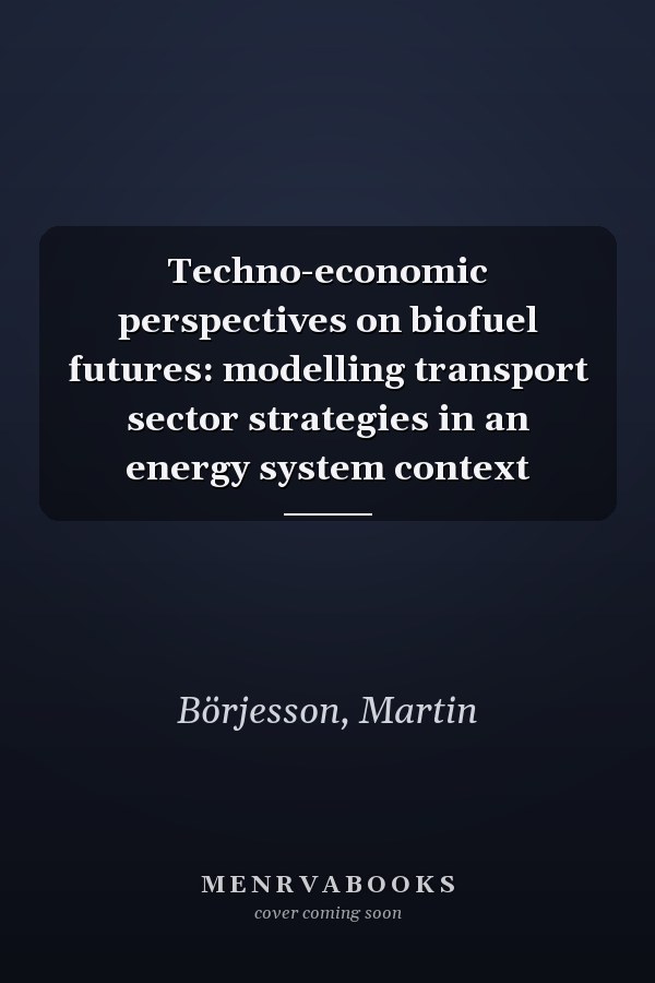Techno-economic perspectives on biofuel futures: modelling transport sector strategies in an energy system context