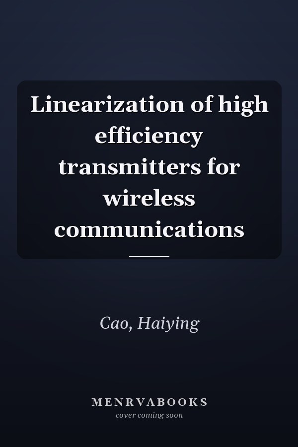Linearization of high efficiency transmitters for wireless communications