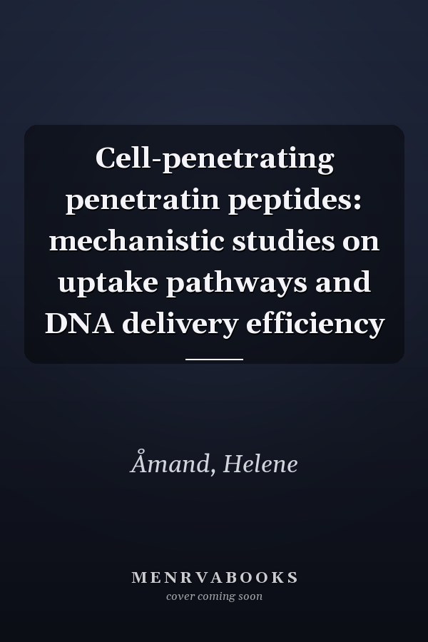 Cell-penetrating penetratin peptides: mechanistic studies on uptake pathways and DNA delivery efficiency