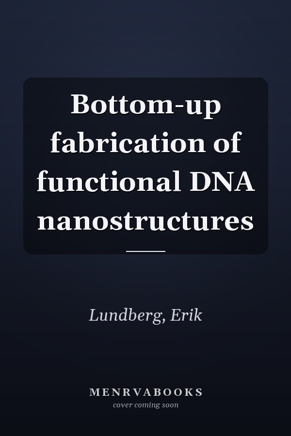 Bottom-up fabrication of functional DNA nanostructures