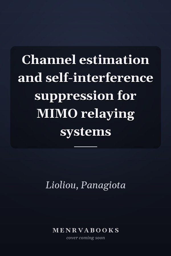 Channel estimation and self-interference suppression for MIMO relaying systems