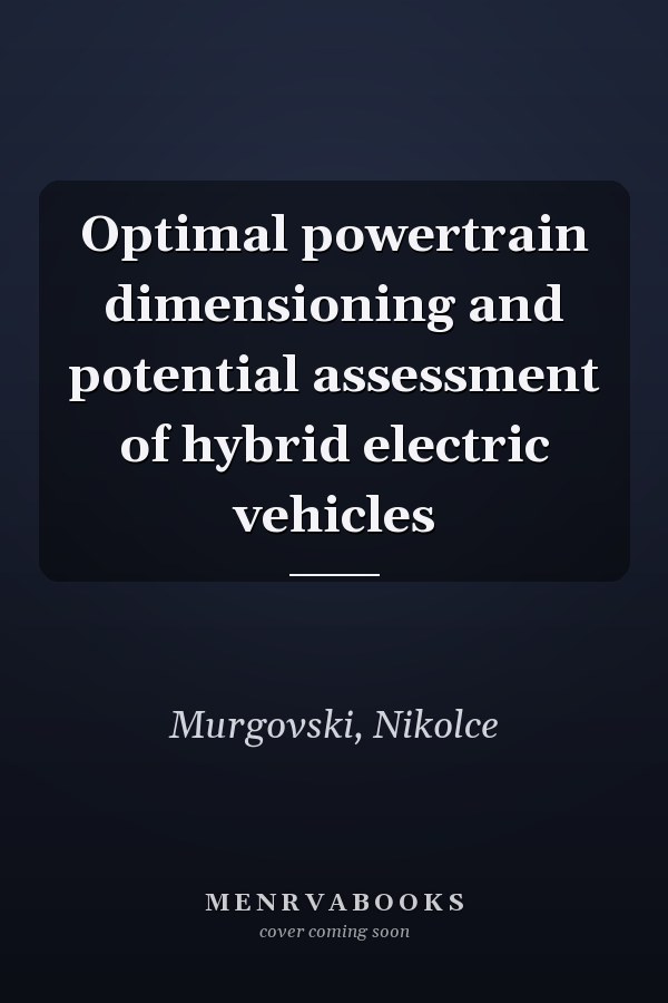 Optimal powertrain dimensioning and potential assessment of hybrid electric vehicles