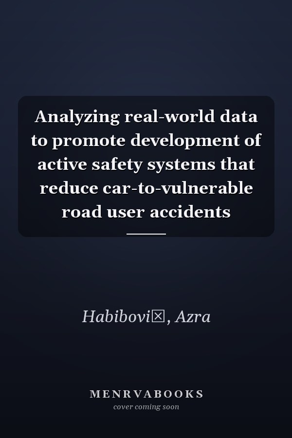 Analyzing real-world data to promote development of active safety systems that reduce car-to-vulnerable road user accidents