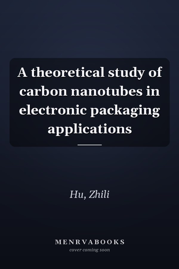 A theoretical study of carbon nanotubes in electronic packaging applications