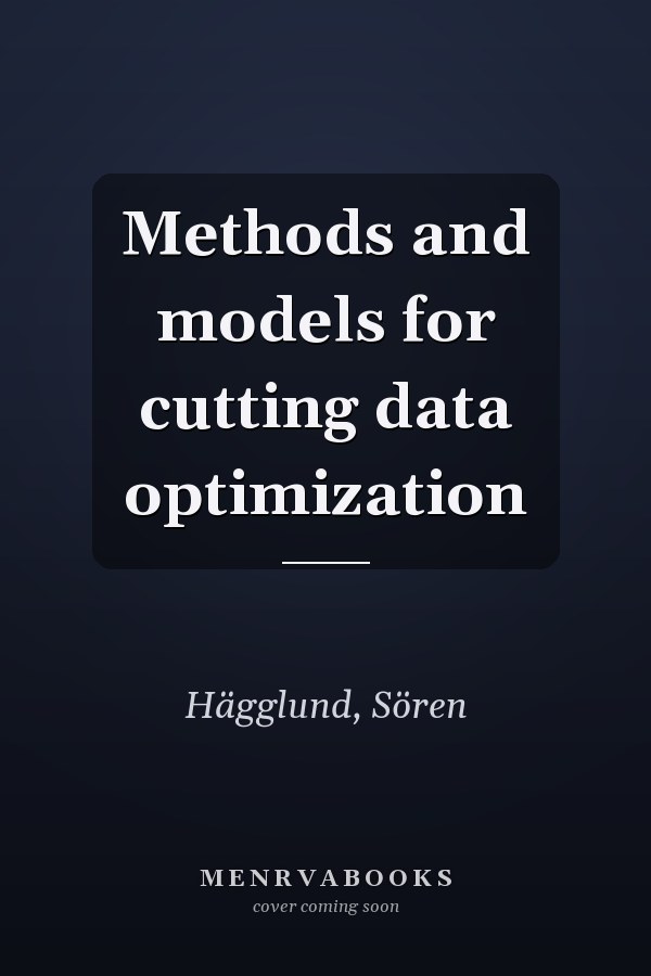 Methods and models for cutting data optimization